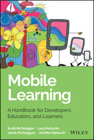 Mobile Learning A Handbook for Developers Educators and Learners Mobile Learning A Handbook for Developers Educators and Learners