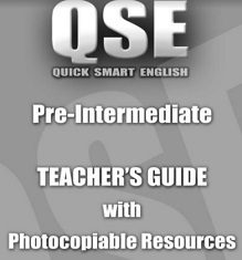 QSE Quick Smart English Pre-lntermediate Teachers Guide QSE Quick Smart English Pre-lntermediate Teachers Guide