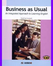 Business as Usual an Integrated Approach to Learning English Business as Usual an Integrated Approach to Learning English