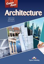 Career Paths Architecture Students Book Career Paths Architecture Students Book