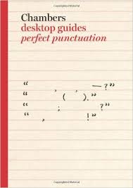 Chambers Desktop Guides Perfect Punctuation Chambers Desktop Guides Perfect Punctuation