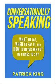 Conversationally Speaking By Patrick King Conversationally Speaking By Patrick King