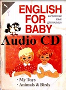 English for Baby 1 My Toys Animals and Birds Audio CDs English for Baby 1 My Toys Animals and Birds Audio CDs