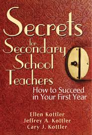 Secrets for Secondary School Teachers How to Succeed in Your First Year Secrets for Secondary School Teachers How to Succeed in Your First Year