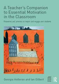 A Teachers Companion to Essential Motivation in the Classroom A Teachers Companion to Essential Motivation in the Classroom