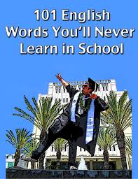 101 English Words Youll Never Learn in School 101 English Words Youll Never Learn in School