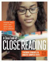 A Close Look at Close Reading Teaching Students to Analyze Complex Texts Grades 6-12