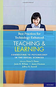 Best Practices for Technology-Enhanced Teaching and Learning Connecting to Psychology and the Social Sciences Best Practices for Technology-Enhanced Teaching and Learning Connecting to Psychology and the Social Sciences
