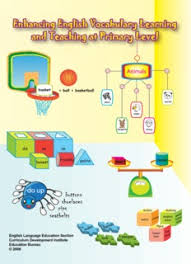 Enhancing English Vocabulary Learning and Teaching at Primary Level Enhancing English Vocabulary Learning and Teaching at Primary Level