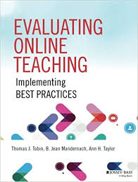 Evaluating Online Teaching Implementing Best Practices Evaluating Online Teaching Implementing Best Practices
