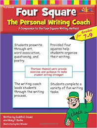 Four Square The Personal Writing Coach for Grades 7-9 by Mary F Burke and Judy Gould Four Square The Personal Writing Coach for Grades 7-9 by Mary F Burke and Judy Gould