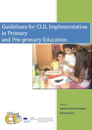 Guidelines for CLIL Implementation in Primary and Pre-primary Education Guidelines for CLIL Implementation in Primary and Pre-primary Education