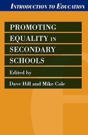 Promoting Equality in Secondary Schools by Dave Hill and Mike Cole Promoting Equality in Secondary Schools by Dave Hill and Mike Cole