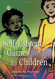 Self-Esteem Games for Children by Deborah M Plummer - Jessica Kingsley Publishers 2007 Self-Esteem Games for Children by Deborah M Plummer - Jessica Kingsley Publishers 2007