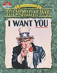 The World at War I Want You Grades 7-12 History of Civilization - Milliken Publishing