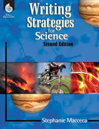 Writing Strategies for Science 2 Edition by Sarah Kartchner Clark - Shell Education 2014 Writing Strategies for Science 2 Edition by Sarah Kartchner Clark - Shell Education 2014
