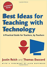 Best Ideas for Teaching with Technology A Practical Guide for Teachers by Teachers Best Ideas for Teaching with Technology A Practical Guide for Teachers by Teachers