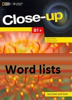 Close-Up Second Edition B1 Plus Word Lists Close-Up Second Edition B1 Plus Word Lists