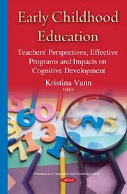 Early Childhood Education Teachers Perspectives Effective Programs and Impacts on Cognitive Development Early Childhood Education Teachers Perspectives Effective Programs and Impacts on Cognitive Development