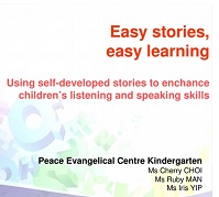 Easy Stories Easy Learning Using Self-Developed Stories to Enhance Childrens Listening and Speaking Skills