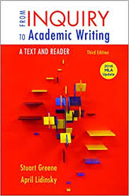 From Inquiry to Academic Writing A Text and Reader 3rd Edition From Inquiry to Academic Writing A Text and Reader 3rd Edition
