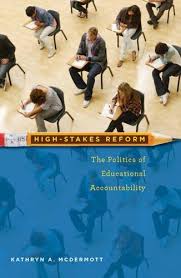 High-Stakes Reform The Politics of Educational Accountability