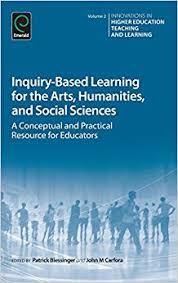 Inquiry-Based Learning for the Arts Humanities and Social Sciences Inquiry-Based Learning for the Arts Humanities and Social Sciences