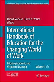 International Handbook of Education for the Changing World of Work Vol 1 of 6