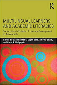 Multilingual Learners and Academic Literacies Sociocultural Contexts of Literacy Development in Adolescents Multilingual Learners and Academic Literacies Sociocultural Contexts of Literacy Development in Adolescents