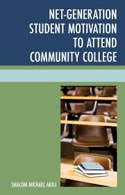 Net-Generation Student Motivation to Attend Community College Net-Generation Student Motivation to Attend Community College
