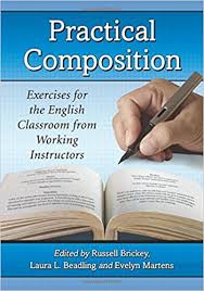 Practical Composition Exercises for the English Classroom from Working Instructors Practical Composition Exercises for the English Classroom from Working Instructors