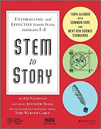 Stem to Story Enthralling and Effective Lesson Plans for Grades 5-8 Stem to Story Enthralling and Effective Lesson Plans for Grades 5-8