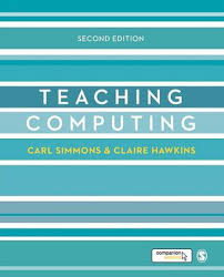 Teaching Computing 2nd Edition by Carl Simmons and Claire Hawkins Teaching Computing 2nd Edition by Carl Simmons and Claire Hawkins