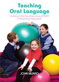 Teaching Oral Language Building a Firm Foundation Using ICPALER in the Early Primary Years Teaching Oral Language Building a Firm Foundation Using ICPALER in the Early Primary Years