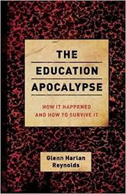 The Education Apocalypse How It Happened and How to Survive It The Education Apocalypse How It Happened and How to Survive It