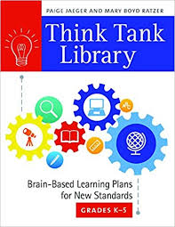 Think Tank Library Brain-Based Learning Plans for New Standards Grades 6-12 Think Tank Library Brain-Based Learning Plans for New Standards Grades 6-12