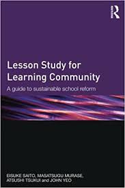 Lesson Study for Learning Community A guide to Sustainable School Reform Lesson Study for Learning Community A guide to Sustainable School Reform