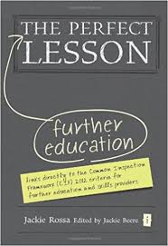 The Perfect Further Education Lesson by Jackie Rossa 2014 The Perfect Further Education Lesson by Jackie Rossa 2014