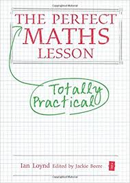 The Perfect Maths Lesson by Ian Loynd 2014 The Perfect Maths Lesson by Ian Loynd 2014