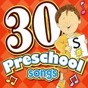 30 Preschool Songs 30 Preschool Songs