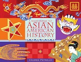 A Kids Guide to Asian American History More than 70 Activities - A Kids Guide Series A Kids Guide to Asian American History More than 70 Activities - A Kids Guide Series