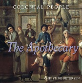 The Apothecary (Colonial People) by Christine Petersen