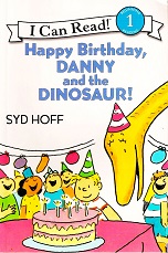 I Can Read 1 - Happy Birthday Danny and the Dinosaur I Can Read 1 - Happy Birthday Danny and the Dinosaur