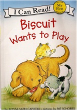 My First I Can Read - Biscuit Wants to Play My First I Can Read - Biscuit Wants to Play