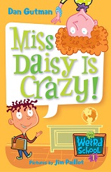 My Weird School 1 - Miss Daisy is Crazy by Dan Gutman and Jim Paillot