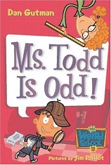 My Weird School 12 - Ms Todd is Odd by Dan Gutman and Jim Paillot