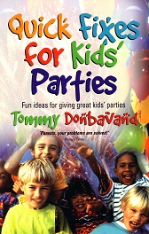 Quick Fixes for Kids Parties - Great Fun Ideas for Giving Kids Parties