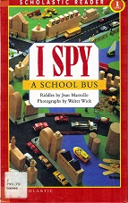 Scholastic Reader 1 - I Spy a Schoolbus