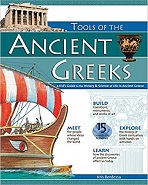 Tools of the Ancient Greeks A Kids Guide to the History and Science of Life in Ancient Greece Tools of the Ancient Greeks A Kids Guide to the History and Science of Life in Ancient Greece