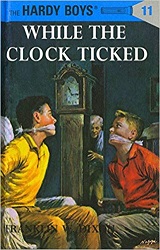 The Hardy Boys 11 - While the Clock Ticked The Hardy Boys 11 - While the Clock Ticked
